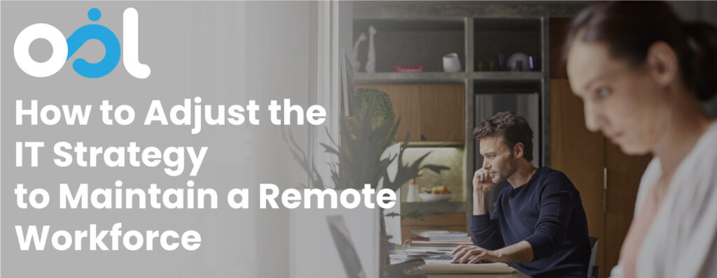 How To Adjust The IT Strategy To Maintain A Remote Workforce Landscape 1024x398