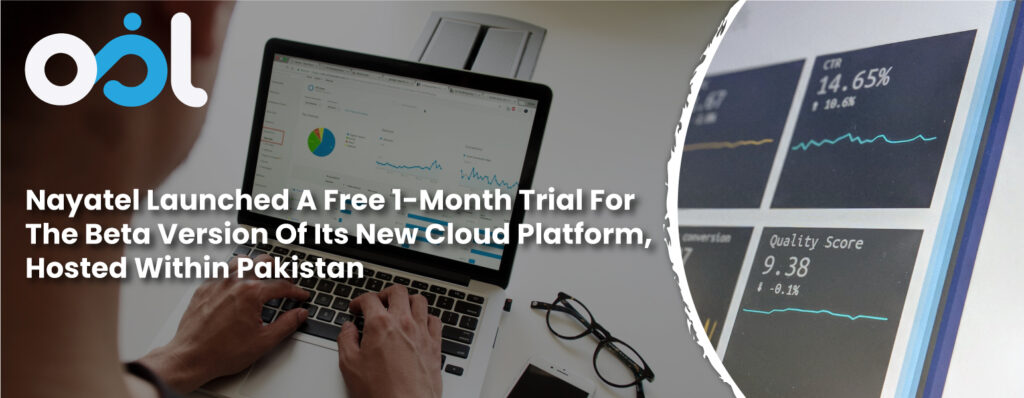 Nayatel Launched A Free 1 Month Trial For The Beta Version Of Its New Cloud Platform Hosted Within PakistanNayatel Launched A Free 1 Month Trial For Landscape 1024x398