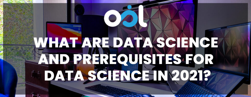 What Are Data Science And Prerequisites For Data Science In 2021 1024x398