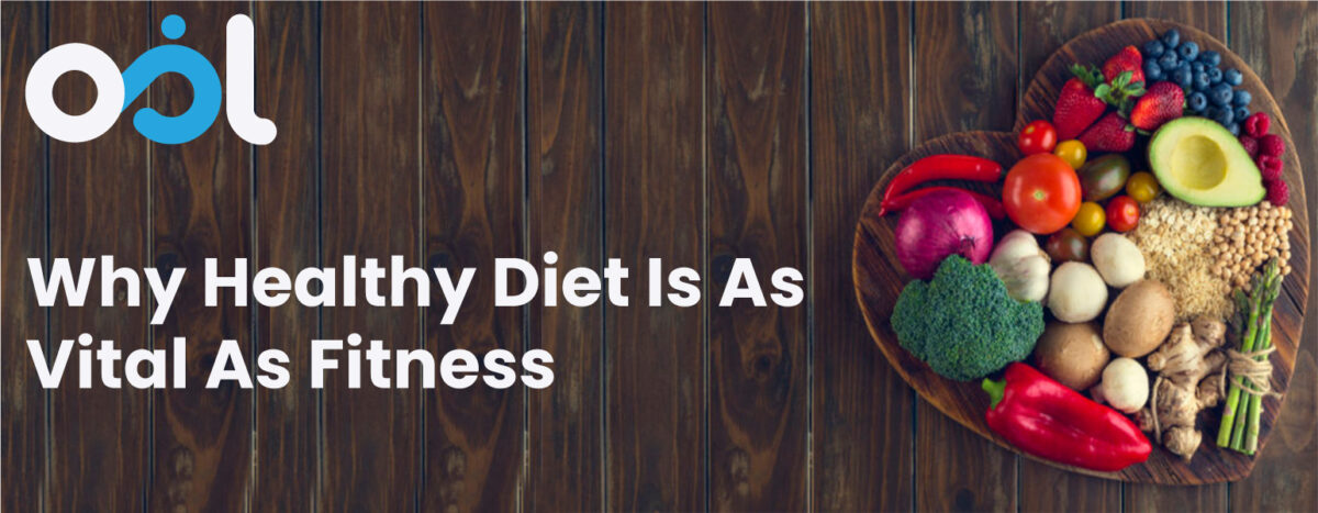 Why Healthy Diet Is As Vital As Fitness 1200x467