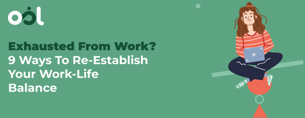 Exhausted From Work 9 Ways To Re Establish Your Work Life Balance 1024x398